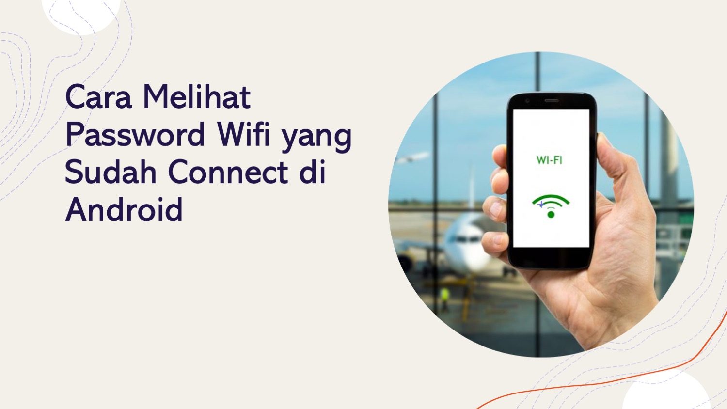 Cara Melihat Password Wifi yang Sudah Connect di Android